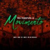 Vai Fazendo o Movimento (Explicit) - Mc Sd&MC Rikinho