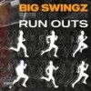 Run Outs (Explicit) - Big Swingz&So Large