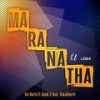 Maranatha (feat. Rokahfuerte & Juank y Dani) - Gio Martel&Rokahfuerte&Juank y Dani