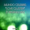Love Cluster (Original Mix) - Mundo Celebris