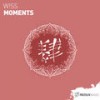Moments (Extended Mix) - W!SS