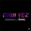 Toda Vez - Mc Nandinho&Danillo