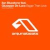 Bigger Than Love (David Gravell Remix) - Ilan Bluestone&Giuseppe De Luca