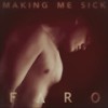 Making Me Sick - Faro