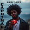 Deaf Love - Cardinal