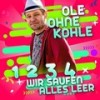 1 2 3 4(Wir saufen alles leer) - Ole ohne Kohle