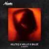 El Bandito - KiLLTEQ&HELLO&Balee