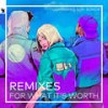 For What It's Worth (Kokiri Remix) - Tiggi Hawke&Sondr
