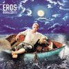 Fuoco nel fuoco - Eros Ramazzotti