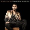 Zeg Maar Niets Meer (Acoustic Sessions) - Rolf Sanchez
