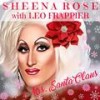 Mrs. Santa Claus (feat. Sophilya Leggz) - Sheena Rose&Leo Frappier&Sophilya Leggz