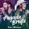 Pegada Bruta - Talis e Welinton&Antony & Gabriel