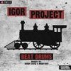Beat Drums (Moodyboy Remix) - Igor Project