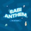 Sabi Anthem - Yungace&Sabi