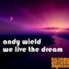 We Live the Dream - Andy Wield