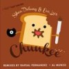 Chunkee (Rafael Fernandez Remix) - Eva Leos&Shea Delany