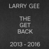 Got to Have It - Larry Gee