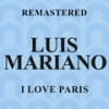 I Love Paris (Remastered) - Luis Mariano