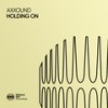 Holding On - Axxound