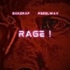 Rage (Explicit) - Bak2Rap&Rebelwav