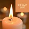 Necessary pause - Deep Serenity&Mindful stillness&Inner Balance