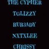 The Cypher (Explicit) - Tglizzy&Nxtxlee&RUR3ADY