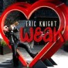 Weak - Eric Knight