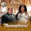 THUNGISANI - Dr Malinga&Seven Step&Lebza Mfana