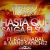Hasta Que Salga El Sol (Original Mix) - Raul Nadal&Impacto Urbano&Manu Sanchez