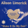 Make It on My Own (Dancing Divaz Radio Mix) - Alison Limerick