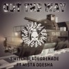 Out the Way (Explicit) - SwitchbladeGrenade&Mista Doesha
