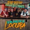 Ya No Vivo En La Locura - Dago Rap&Marto&JD Rap&Rokahfuerte