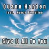 Give It All To You (Divine Source Mix) - Duane Harden&Human Evolution