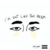 I'm Not Like The Rest (Explicit) - Ready4jerri