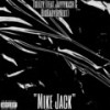 Mike Jack (Explicit) - Tglizzy&Jayyykash&bigbabyupnext