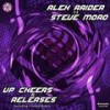 Up Cheers & Releases (Steve Moro Original Mix) - Alex Raider&Steve Moro