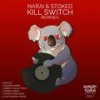 Kill Switch (Robert Vasilev Remix) - Narai&Stoked