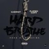 Hard To Breathe - Ca$h Out&Playboi Carti