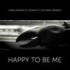 Happy to Be Me(feat. Victoria Grebezs) - Hang Massive&J Rokka&Victoria Grebezs