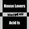Acid Is (Marco Rigamonti Remix) - House Lovers