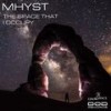 The Space That I Occupy (Original Mix) - Mhyst
