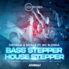 Bass Stepper / House Stepper (Dreecy MFD Mix) - MC Blenda&Dryman&Merak&Dreecy MFD