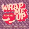 Wrap Me Up (Josh Hunter Remix) - Charlie Big&Micky Modelle&shanie