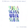 You'll Never Walk Alone - Kabuki&Matthias Vogt&julie kuhl