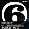 Never Let Me Go (Extended Dub Mix) - Chris Reece&Jennifer Needles