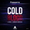 Cold Blood (L-Side Remix) - Fosgate&L-Side&Jungie