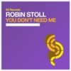 You Don't Need Me - Robin Stoll
