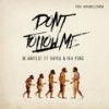 Don't Follow Me - M.anifest&Bayku&Yaa Pono