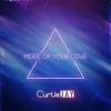 More of Your Love - Curtis Jay