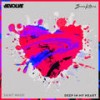 Deep In My Heart - dEVOLVE&Breikthru&Saint Wade
